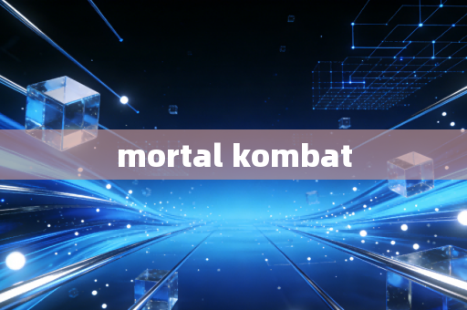 mortal kombat